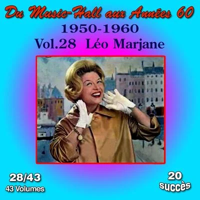 Du Music-Hall aux Années 60 (1950-1960): Léo Marjane, Vol. 2843 专辑 Leo Marjane