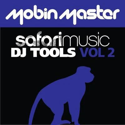 Mobin Master Presents Safari Dj Tools volume 2 專輯 Tate Strauss/Mobin Master/Tony Puccio/Willie Morales