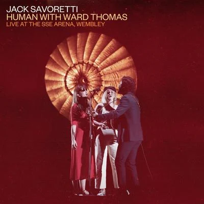 Human (Live at the SSE Arena, Wembley) 專輯 Jack Savoretti