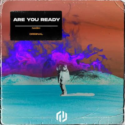 Are You Ready 專輯 NASH