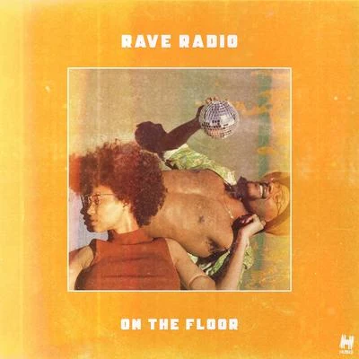 On The Floor 專輯 rave radio