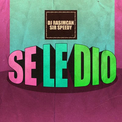 Se Le Dio 專輯 Julian Raigoza/Kamilo Burbano/Sir Speedy