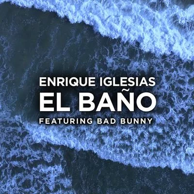 EL BAÑO 專輯 Enrique Iglesias/Nicky Jam