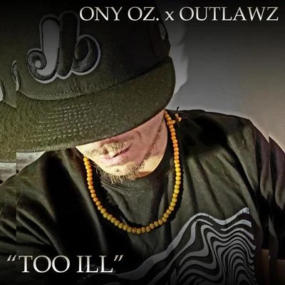 Too Ill (feat. Outlawz) 專輯 Outlawz