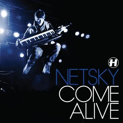 Come Alive 專輯 Netsky