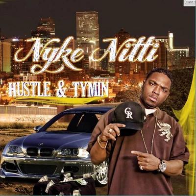 Hustle & Tymin 專輯 Nyke Nitti/Og Semi-Auto/Killa Tay