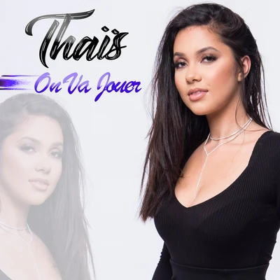 On va jouer 專輯 Thaïs