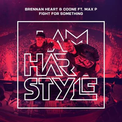 Brennan HeartZatox Fight For Something (feat. Max P)