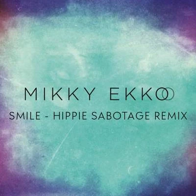 Smile (Hippie Sabotage Remix) 專輯 Mikky Ekko