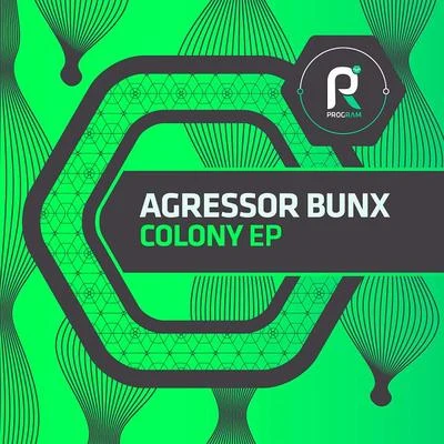 Colony EP 專輯 Agressor Bunx