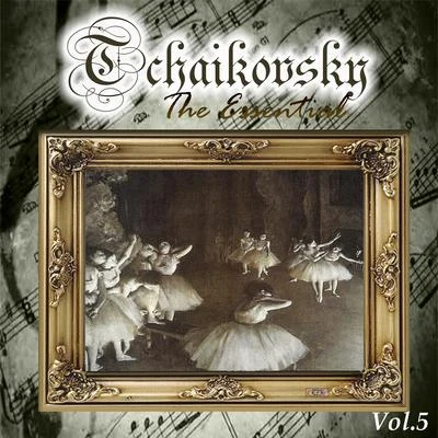 Tchaikovsky - The Essential, Vol. 5 專輯 Vladimir Minin/Moscow Chamber Choir/Pyotr Ilyich Tchaikovsky/Sergei Rachmaninoff/Elena Obraztsova