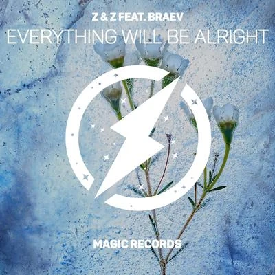 Z & ZCrème Everything Will Be Alright