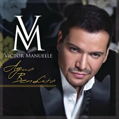 Agua Bendita 专辑 Victor Manuelle