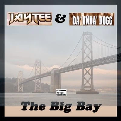 Jay TeeLos WestsidersRappin' 4-Tay The Big Bay