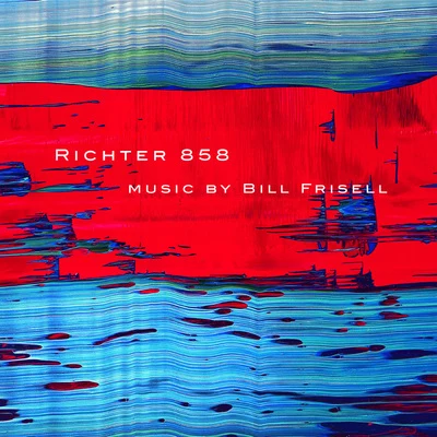 Richter 858 专辑 Wadada Leo Smith/Bill Frisell/Andrew Cyrille