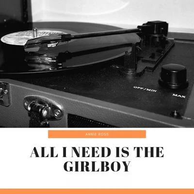 All I Need Is the Girlboy 專輯 Annie Ross