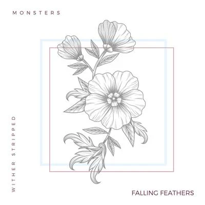 Monsters (Acoustic Version) 專輯 Falling Feathers