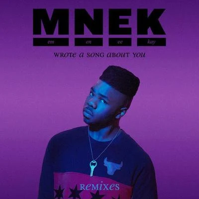 Wrote A Song About You (Remixes) 專輯 MNEK