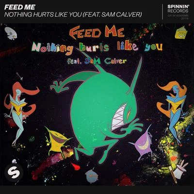 Feed Me Nothing Hurts Like You (feat. Sam Calver)