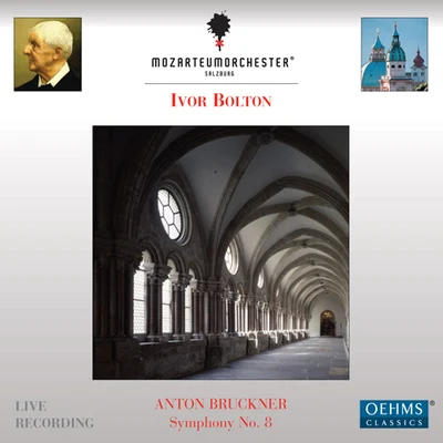 BRUCKNER, A.: Symphony No. 8 (1890 version) (Salzburg Mozarteum Orchestra, Bolton) 专辑 Ivor Bolton