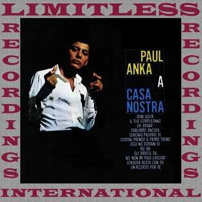 A Casa Nostra (HQ Remastered Version) 專輯 Paul Anka