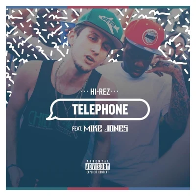 Telephone (feat. Mike Jones) - Single 专辑 Hi-Rez