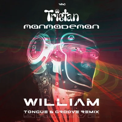 TristanOutsiders William (Tongue & Groove Remix)