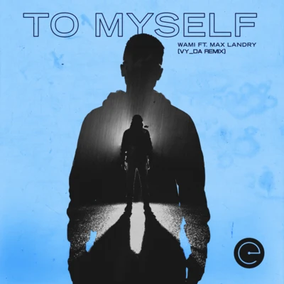 To Myself (VY•DA Remix) 专辑 Brandon Bill$/Max Landry/Koncept