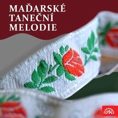 Maďarské taneční melodie 专辑 Milan Chladil/Mladen Franko/Dick Manning/Karel Vlach se svým orchestrem/Al Hoffman