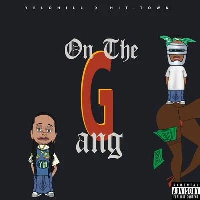 On The Gang (feat. Hit-Town) 專輯 Yelohill/mann