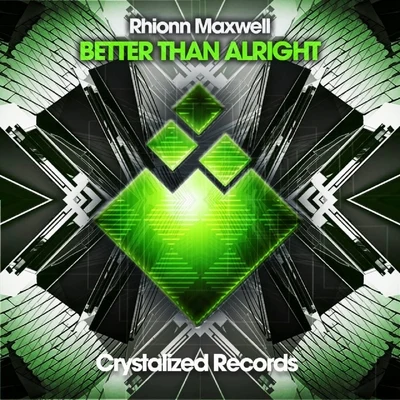 Better Than Alright 專輯 Rhionn Maxwell