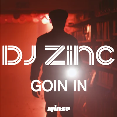 Goin In 專輯 DJ Zinc