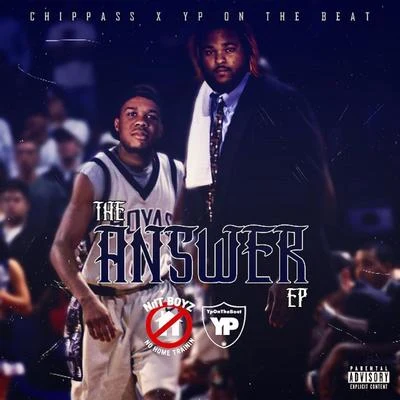 The Answer - EP 专辑 Chippass/Spadez/Kidd Upstairs/Deniro Farrar/Rocko