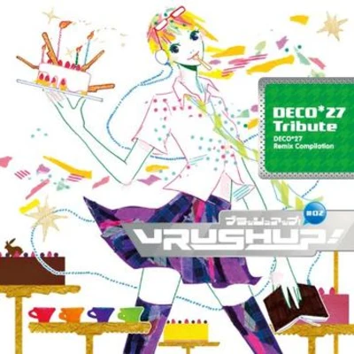 VRUSH UP! #02 -DECO*27 Tribute- 專輯 MILGRAM/DECO*27/香里有佐