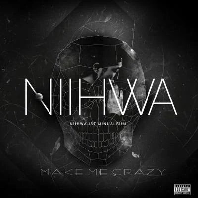 Make Me Crazy 专辑 NiiHwa