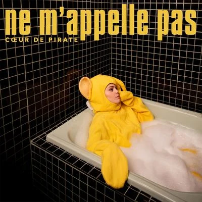 Coeur de pirate Ne mappelle pas