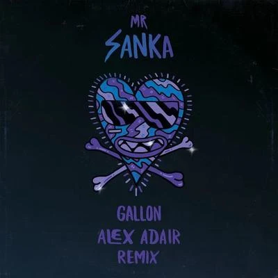 Gallon (Alex Adair Remix) 專輯 Mr Sanka/Alex Adair/Cassian/Suede Brown/The Knocks