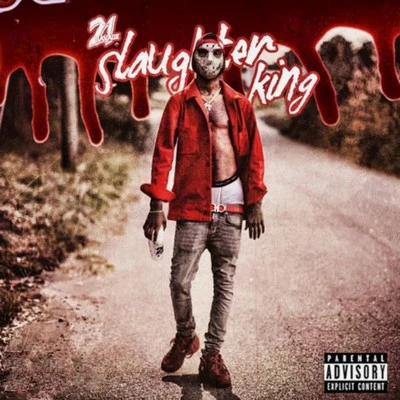 Slaughter King, Vol. 1 專輯 21 Savage/Lil Uzi Vert/Lil Pump/Duke/YoungBoy Never Broke Again