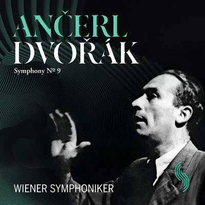 Karel AncerlWiener Symphoniker Dvořák: Symphony No. 9 - Smetana: Vltava