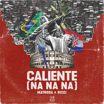 Matroda Caliente (Na Na Na)