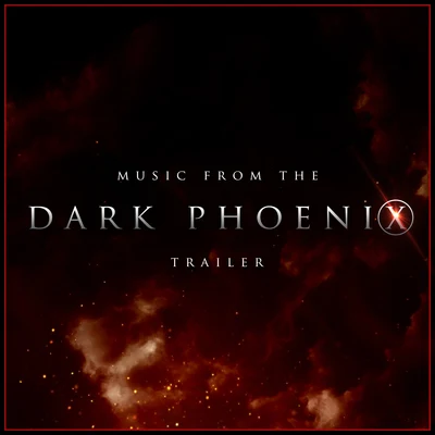 Music from the "Dark Phoenix" Trailer 2 专辑 Michel Simone/The First Fifteen Choir/L'Orchestra Cinematique