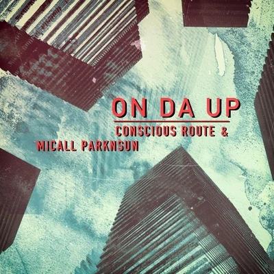 On da Up (feat. Micall Parknsun) 專輯 Micall Parknsun