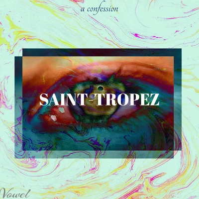 Saint-Tropez (A Confession) 专辑 Rhannes/Vowel