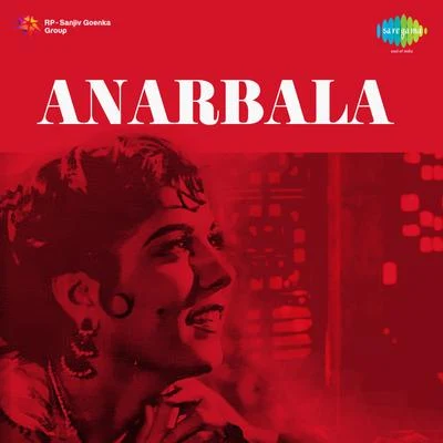 Anarbala (Original Motion Picture Soundtrack) 專輯 Bulo C. Rani/Rajkumari