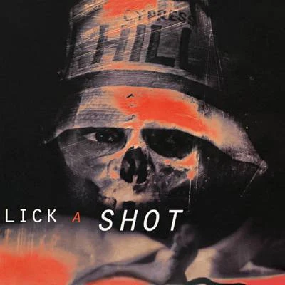 Lick a Shot 专辑 Cypress Hill