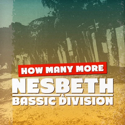 Nesbeth How Many More