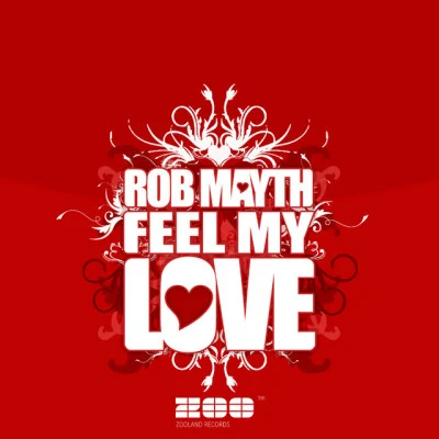 Rob Mayth Feel My Love (FT Edition)