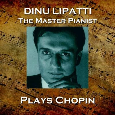 Dinu Lipatti Dinu Lapatti Plays Chopin