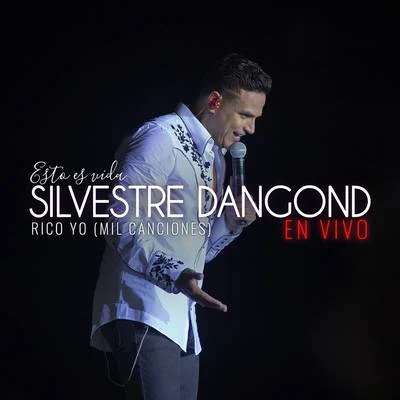 Silvestre Dangond Rico Yo (Mil Canciones) (En Vivo)