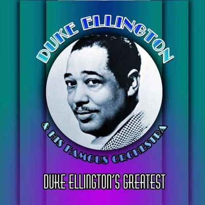 Duke Ellington's Greatest 專輯 Duke Ellington & His Famous Orchestra